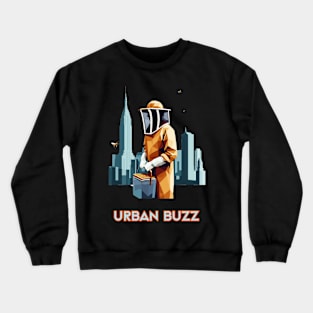 Urban Buzz | Urban Beekeeper | Beekeeping | Bee | Honey Crewneck Sweatshirt